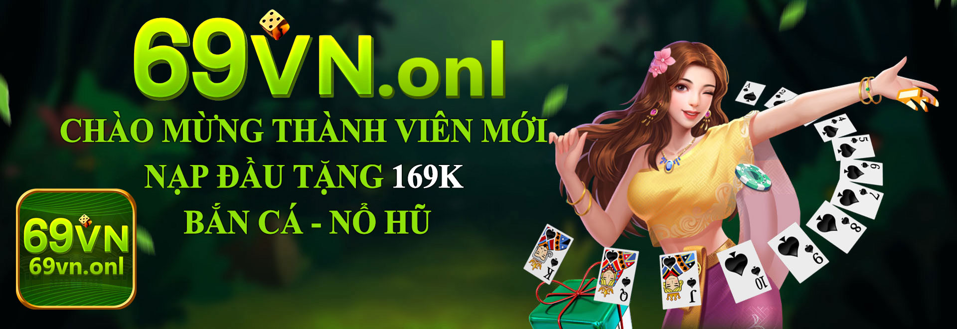 69VN chào mừng thành viên mới nạp đầu tặng 169K