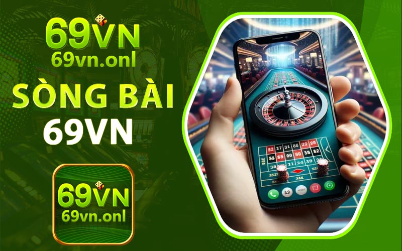 Sòng bài trực tuyến 69vn 